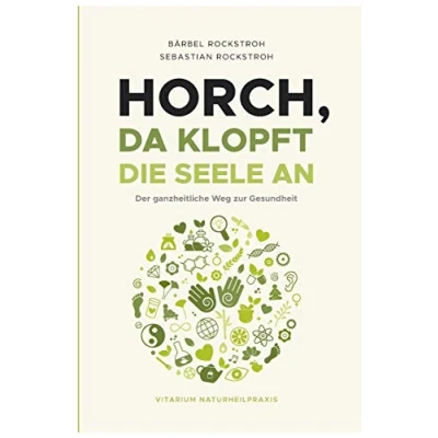 Abbildung von Horch, da klopft die Seele an!: Der ganzheitliche Weg zur Gesundheit.