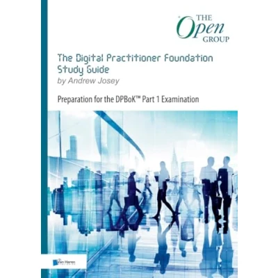 Abbildung von the Digital Practitioner Foundation Study Guide: Preparation for DPBOK® Part 1 Examination: Dpbok(r) Examination (The Open Group Series)