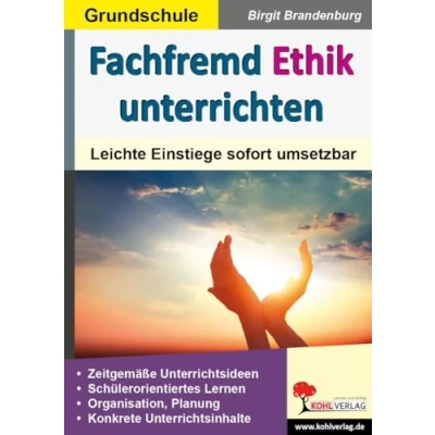 Abbildung von Fachfremd Ethik unterrichten / Grundschule: Leichte Einstiege sofort umsetzbar