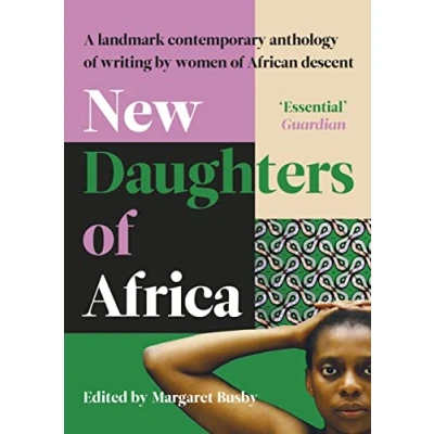 Abbildung von New Daughters of Africa: An International Anthology Writing by Women African descent