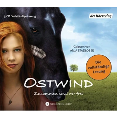 Abbildung von Ostwind: Zusammen sind wir frei Die Lesung (Die Ostwind Reihe Bücher und Hörbücher zur Filmreihe, Band 1)