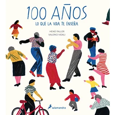 Abbildung von 100 Anos. Lo que la vida te Ensena: enseña (Salamandra fun &amp; food)