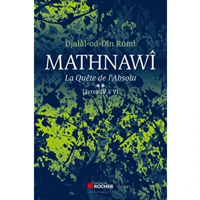 Abbildung von Mathnawî, la quête de l&#039;absolu T2: Tome 2, Livres IV à VI