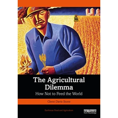 Abbildung von the Agricultural Dilemma: How Not to Feed World (Earthscan Food and Agriculture)