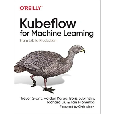 Abbildung von Kubeflow for Machine Learning: From Lab to Production