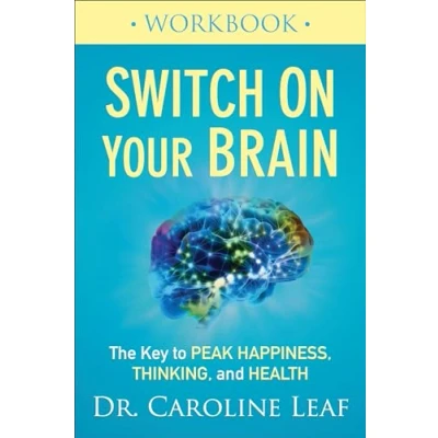 Abbildung von Switch On Your Brain Workbook: The Key to Peak Happiness, Thinking, and Health