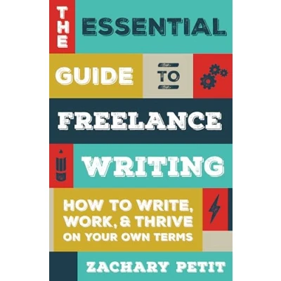 Abbildung von The Essential Guide to Freelance Writing: How Write, Work, and Thrive on Your Own Terms