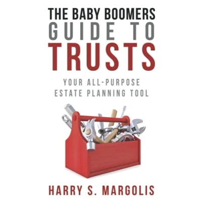 Abbildung von The Baby Boomers Guide to Trusts: Your All Purpose Estate Planning Tool
