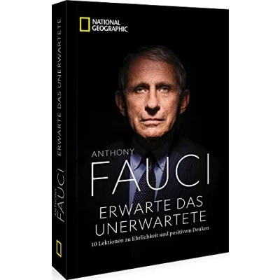 Abbildung von National Geographic Erwarte das Unerwartete: 10 Lektionen zu Ehrlichkeit und positivem Denken von Anthony Fauci