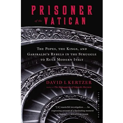 Abbildung von Prisoner Of the Vatican Pa: Popes, Kings, and Garibaldi&#039;s Rebels in Struggle to Rule Modern Italy