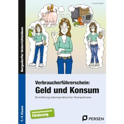 Abbildung von Verbraucherführerschein: Geld und Konsum: Vermittlung lebenspraktischer Kompetenzen (7. bis 9. Klasse)