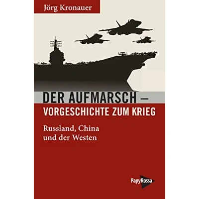 Abbildung von der Aufmarsch Vorgeschichte zum Krieg: Russland, China und Westen (Neue Kleine Bibliothek)