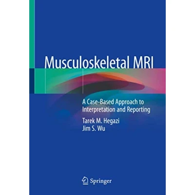 Abbildung von Musculoskeletal MRI: A Case Based Approach to Interpretation and Reporting