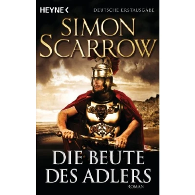 Abbildung von Die Beute des Adlers: Roman (Rom Serie, Band 5)
