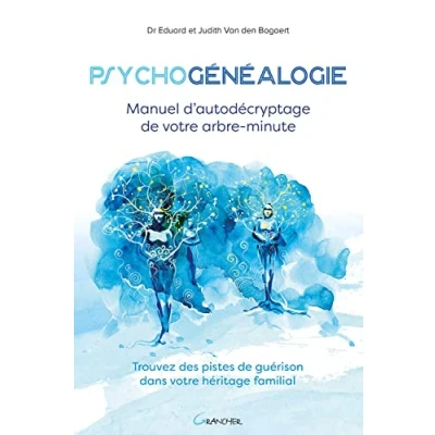Abbildung von Psychogénéalogie Manuel d&#039;autodécryptage de votre arbre minute