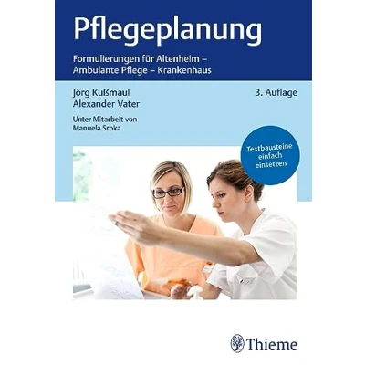 Abbildung von Pflegeplanung: Formulierungen für Altenheim Ambulante Pflege Krankenhaus