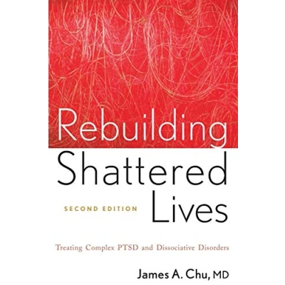 Abbildung von Rebuilding Shattered Lives Second Edition: Treating Complex PTSD and Dissociative Disorders