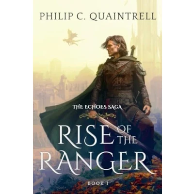 Abbildung von Rise of the Ranger: (The Echoes Saga: Book 1)