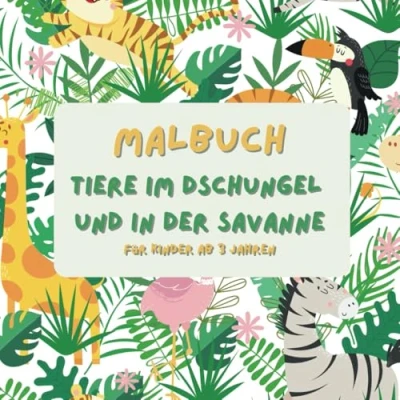 Abbildung von Malbuch Tiere im Dschungel und in der Savanne: für Kinder ab 3 Jahren