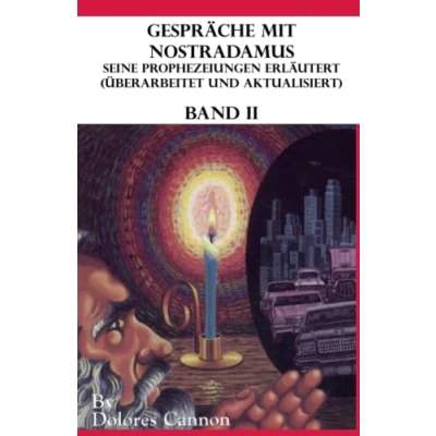 Abbildung von Gespräche mit Nostradamus Seine Prophezeiungen Erläutert (Überarbeitet und aktualisiert) Band II
