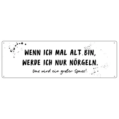 Abbildung von Interluxe METALLSCHILD Blechschild WENN ICH MAL ALT Bin WERDE NUR NÖRGELN Geburtstagsgeschenk