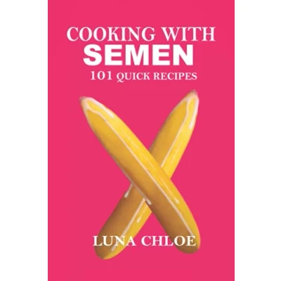 Abbildung von COOKING with SEMEN: 101 Quick and Delicious Recipes: Inappropriate, outrageously funny joke notebook disguised as a real 6x9 paperback fool your friends this awesome gift!