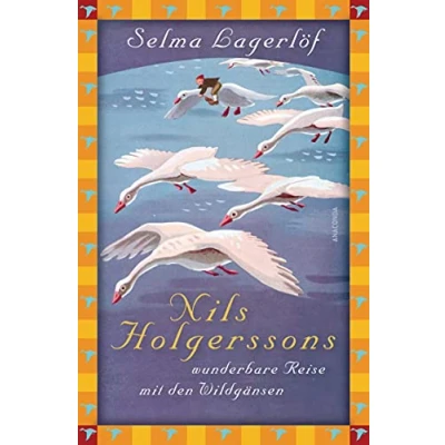 Abbildung von Selma Lagerlöf, Nils Holgerssons wunderbare Reise mit den Wildgänsen: Vollständige, ungekürzte Ausgabe (Anaconda Kinderbuchklassiker, Band 1)