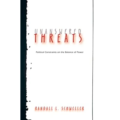 Abbildung von Unanswered Threats: Political Constraints On The Balance Of Power (Princeton Studies In International History And Politics)