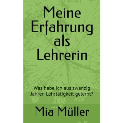 Abbildung von Meine Erfahrung als Lehrerin: Was habe ich aus zwanzig Jahren Lehrtätigkeit gelernt?