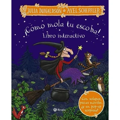 Abbildung von ¡Cómo mola tu escoba! Libro interactivo (Castellano A PARTIR DE 3 AÑOS MANIPULATIVOS (LIBROS PARA TOCAR, JUGAR Y PINTAR), POP UPS Otros libros)