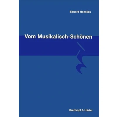 Abbildung von Vom Musikalisch Schönen (BV 59): Ein Beitrag zur Revision der Ästhetik Tonkunst