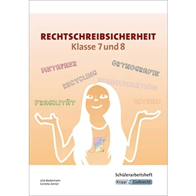 Abbildung von Rechtschreibsicherheit Klasse 7 und 8 Schülerarbeitsheft: Arbeitsheft, Heft, Übungen (Rechtschreibung Zeichensetzung: zum selbstständigen Erarbeiten)