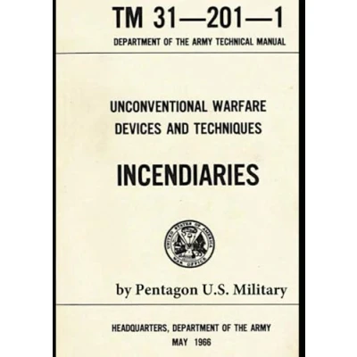 Abbildung von Unconventional Warfare Devices and Techniques: Incendiaries Tm 31 201 1