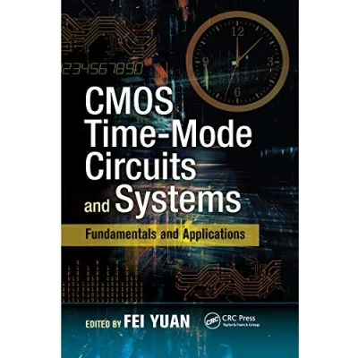 Abbildung von CMOS Time Mode Circuits and Systems: Fundamentals Applications (Devices, Circuits, Systems)
