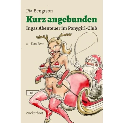 Abbildung von Kurz angebunden Ingas Abenteuer im Ponygirl Club: 2 Das Fest