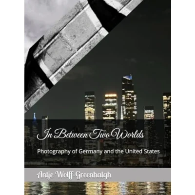 Abbildung von In Between Two Worlds: Photography of Germany and the United States