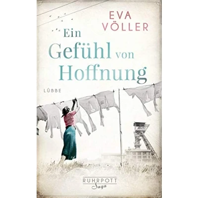 Abbildung von Ein Gefühl von Hoffnung: Roman (Die Ruhrpott Saga, Band 2)