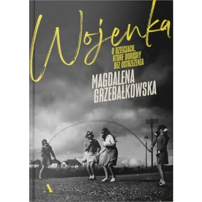 Abbildung von Wojenka: O dzieciach, które dorosły bez ostrzeżenia