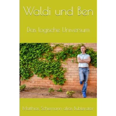 Abbildung von Waldi und Ben: Das logische Universum (Waldies Abenteuer)