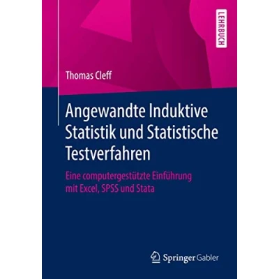 Abbildung von Angewandte Induktive Statistik und Statistische Testverfahren: Eine computergestützte Einführung mit Excel, SPSS Stata