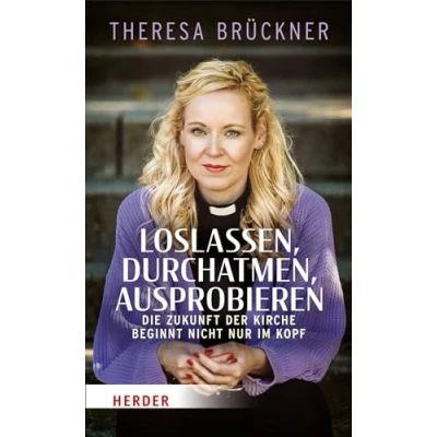 Abbildung von Loslassen, durchatmen, ausprobieren: Die Zukunft der Kirche beginnt nicht nur im Kopf