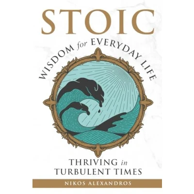 Abbildung von Stoic Wisdom for Everyday Life: Thriving in Turbulent Times