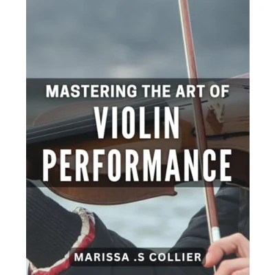 Abbildung von Mastering the Art of Violin Performance: Unlocking Techniques for Flawless Playing