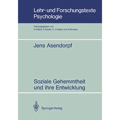 Abbildung von Soziale Gehemmtheit und ihre Entwicklung (Lehr Forschungstexte Psychologie) (German Edition) Psychologie, 29, Band 29)