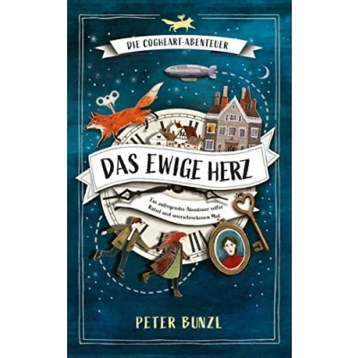 Abbildung von Die Cogheart Abenteuer: Das ewige Herz: Ein aufregendes Abenteuer voller Rätsel und unerschrockenem Mut. 1. Teil der spannenden Fantasy Reihe für Kinder ab 10 Jahren