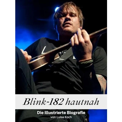Abbildung von Blink 182 hautnah Hochwertige Hardcover Ausgabe: Die illustrierte Biografie