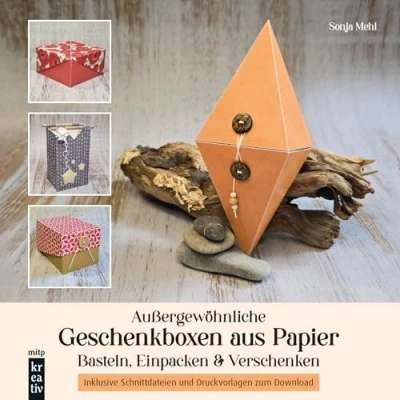 Abbildung von Außergewöhnliche Geschenkboxen aus Papier: Basteln, Einpacken &amp; Verschenken.Inklusive Schnittdateien und Druckvorlagen zum Download (mitp Kreativ)