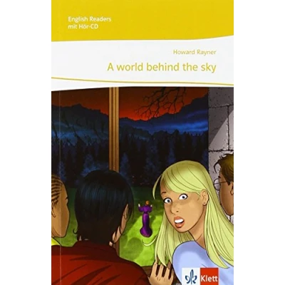 Abbildung von A world behind the sky: Lektüre mit 2 Audio CDs Klasse 9/10: für die 9. (English Readers)