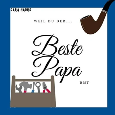 Abbildung von Weil Du der beste Papa bist: Ein Erinnerungsbuch für den besten Welt Individuelles Vatertagsgeschenk und personalisiertes Geburtstagsgeschenk Väter