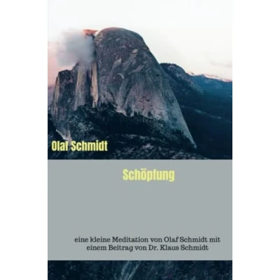 Abbildung von Schöpfung: eine kleine Meditation von Olaf Schmidt mit einem Beitrag Dr. Klaus